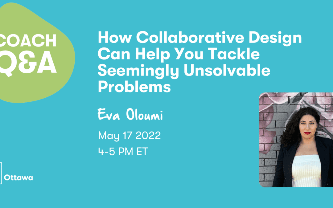 How Collaborative Design Can Help You Tackle Seemingly Unsolvable Problems