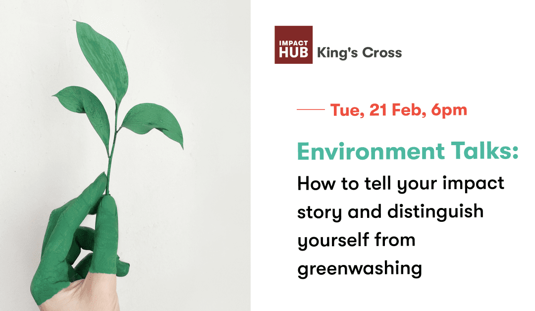 How to tell your impact story and distinguish yourself from greenwashing