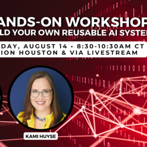 Hands-On Workshop: Build Your Own Reusable AI System